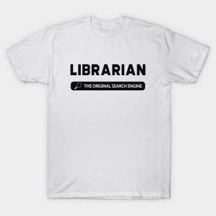 Librarian The original Search Engine T-Shirt